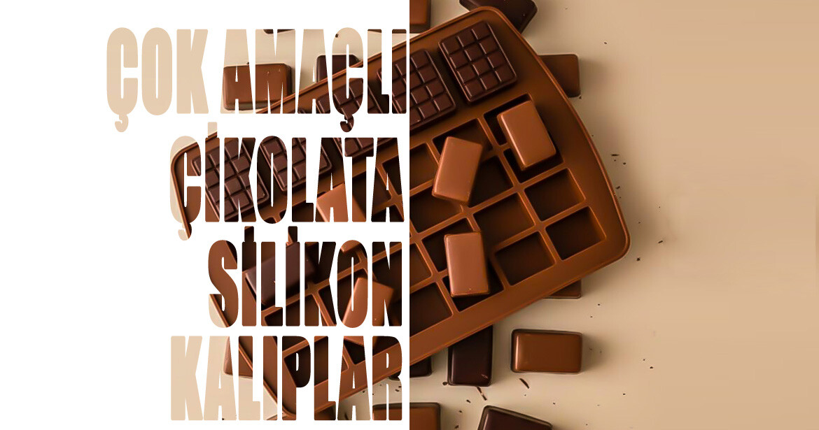 Çikolata Kalıpları